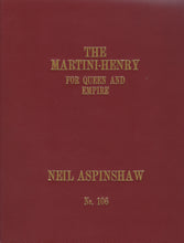 Load image into Gallery viewer, The Martini-Henry, For Queen and Empire Collectors Edition  book by Neil Aspinshaw - 600009S