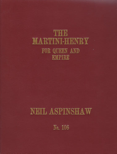 The Martini-Henry, For Queen and Empire Collectors Edition  book by Neil Aspinshaw - 600009S